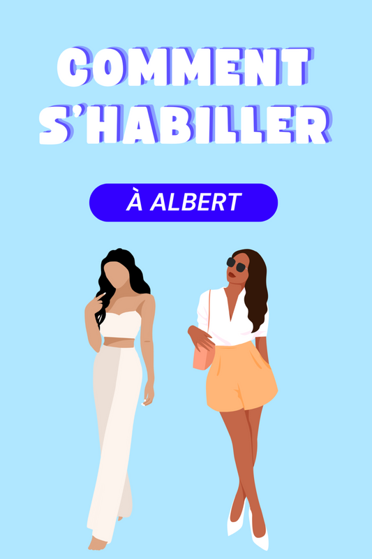 Comment s’habiller pour flâner à Albert ?