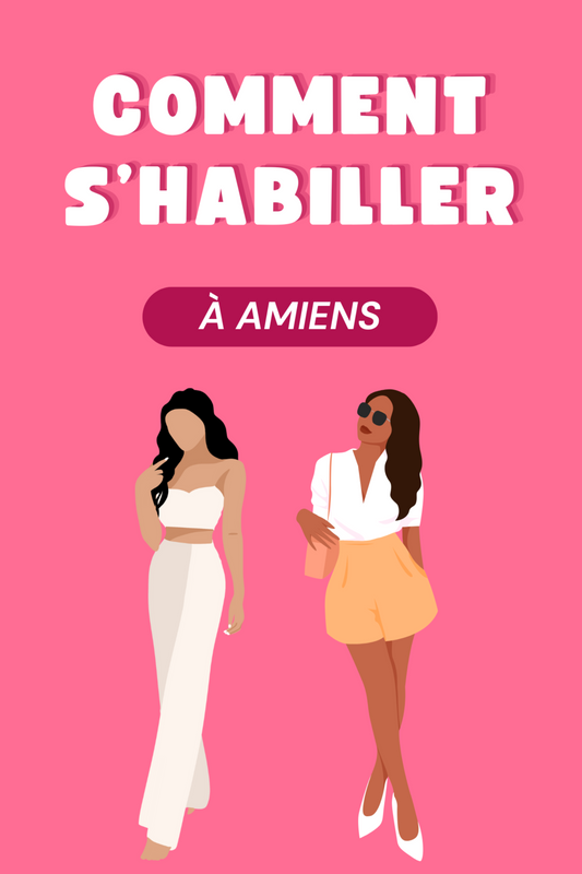 Comment s’habiller pour visiter Amiens?
